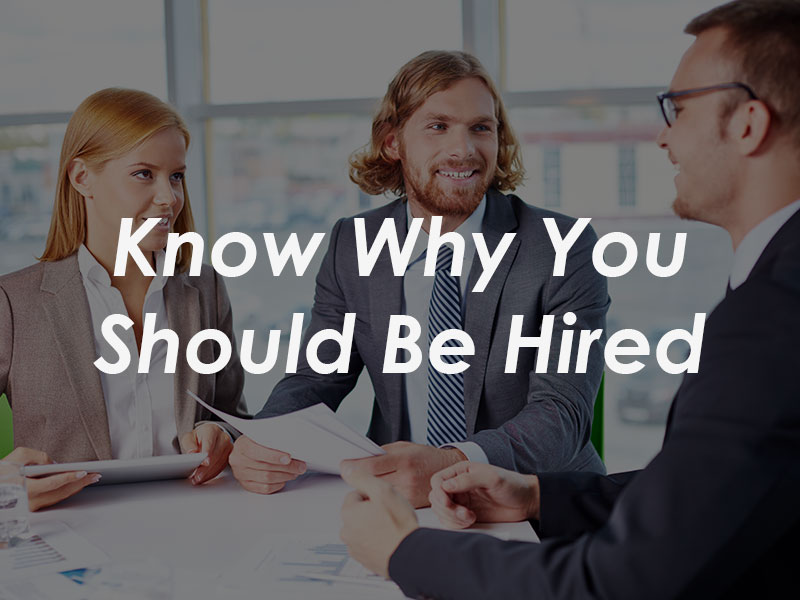 Why Should You Be Hired?